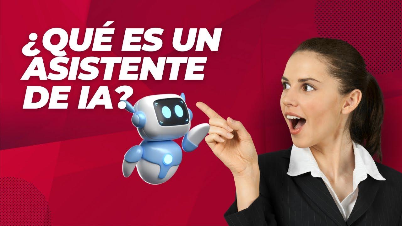 Descubriendo el potencial⁢ de los ⁣Asistentes​ de ⁣IA